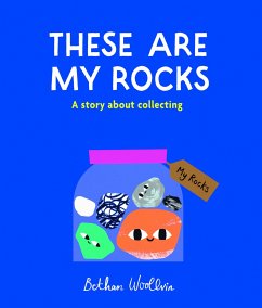 These Are My Rocks - Woollvin, Bethan