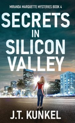 Secrets in Silicon Valley - Kunkel, J. T.