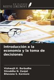 Introducción a la economía y la toma de decisiones Introducción a la economía y la toma de decisiones