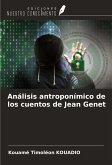 Análisis antroponímico de los cuentos de Jean Genet
