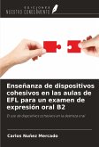 Enseñanza de dispositivos cohesivos en las aulas de EFL para un examen de expresión oral B2