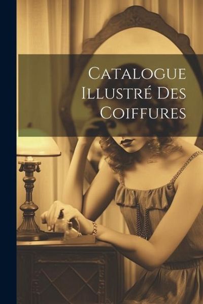 Catalogue Illustré Des Coiffures Catalogue Illustré Des Coiffures
