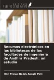 Recursos electrónicos en las bibliotecas de las facultades de ingeniería de Andhra Pradesh: un estudio