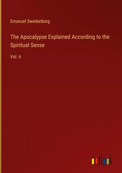 The Apocalypse Explained According to the Spiritual Sense