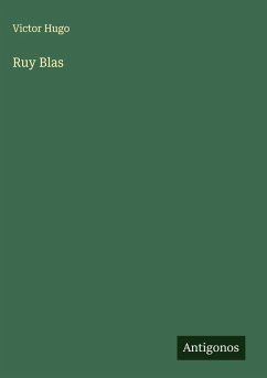 Ruy Blas - Hugo, Victor