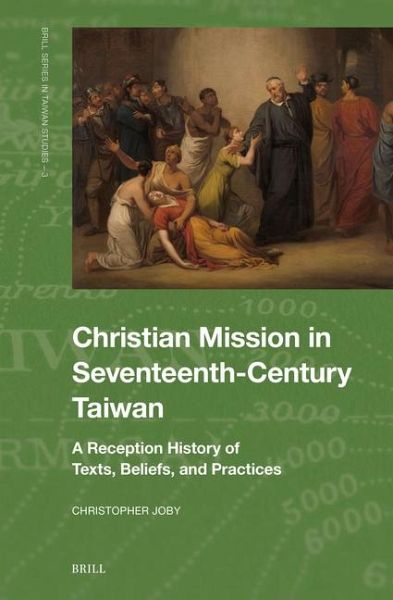 Christian Mission in Seventeenth-Century Taiwan Christian Mission in Seventeenth-Century Taiwan