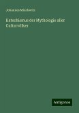 Katechismus der Mythologie aller Culturvölker