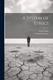 A System of Ethics A System of Ethics