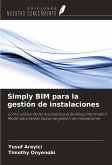 Simply BIM para la gestión de instalaciones Simply BIM para la gestión de instalaciones