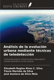 Análisis de la evolución urbana mediante técnicas de teledetección