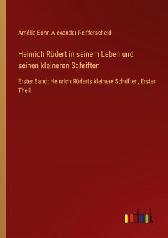 Heinrich Rüdert in seinem Leben und seinen kleineren Schriften