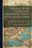 Manual of the Paymaster's Department, United States Marine Corps: Revised 1918, to Include Changes No. 1