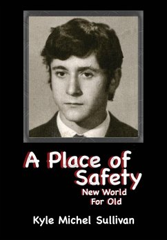 A Place of Safety-New World For Old - Sullivan, Kyle Michel Michel