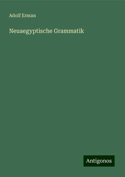 Neuaegyptische Grammatik Neuaegyptische Grammatik