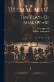 The Plays Of Shakspeare: Hamlet. Othello