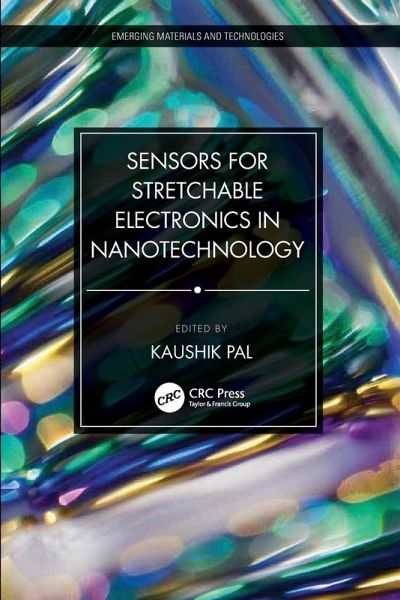 Sensors for Stretchable Electronics in Nanotechnology Sensors for Stretchable Electronics in Nanotechnology