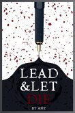 Lead and Let Die