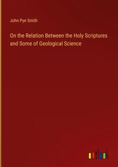 On the Relation Between the Holy Scriptures and Some of Geological Science