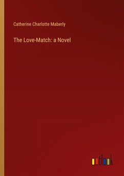 The Love-Match: a Novel