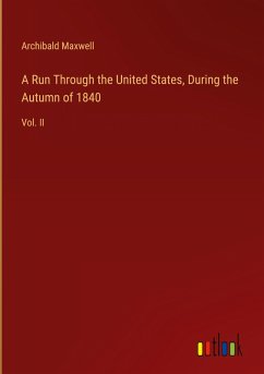 A Run Through the United States, During the Autumn of 1840