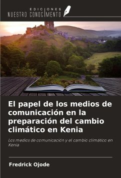 El papel de los medios de comunicación en la preparación del cambio climático en Kenia - Ojode, Fredrick