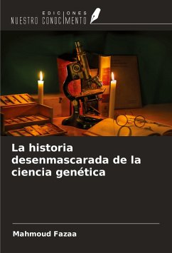 La historia desenmascarada de la ciencia genética - Fazaa, Mahmoud