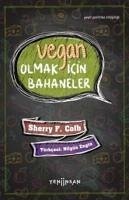 Vegan Olmak Icin Bahaneler - F. Colb, Sherry