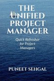 The Unified Project Manager The Unified Project Manager