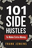 101 Side Hustles To Make Extra Money 101 Side Hustles To Make Extra Money