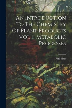 Cover An Introduction To The Chemistry Of Plant Products Vol II Metabolic Processes