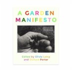 A GARDEN MANIFESTO A GARDEN MANIFESTO