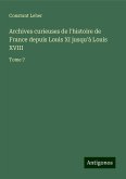 Archives curieuses de l'histoire de France depuis Louis XI jusqu'à Louis XVIII