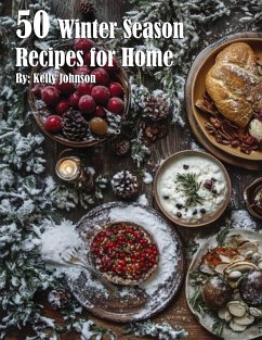 50 Winter Season Recipes for Home - Johnson, Kelly