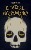 Ethical Necromancy Ethical Necromancy