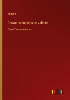 Oeuvres completes de Voltaire - Voltaire