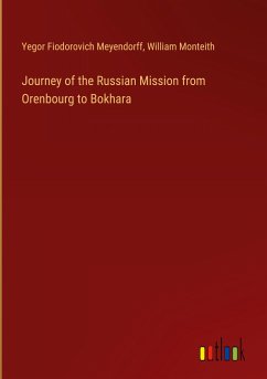 Journey of the Russian Mission from Orenbourg to Bokhara Journey of the Russian Mission from Orenbourg to Bokhara