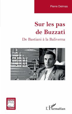 Sur les pas de Buzzati - Delmas, Pierre