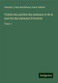 Traités des parties des animaux et de la marche des animaux d'Aristote