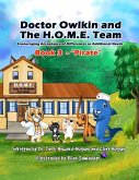 Doctor Owlkin and The H.O.M.E. Team Book 3 - Pirate