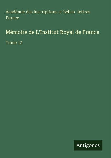 Mémoire de L'Institut Royal de France Mémoire de L'Institut Royal de France