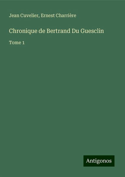 Chronique de Bertrand Du Guesclin