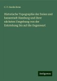 Historische Topographie der freien und hansestadt Hamburg und ihrer nächsten Umgebung von der Entstehung bis auf die Gegenwart