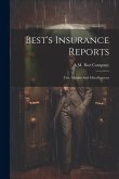 Best's Insurance Reports: Fire, Marine And Miscellaneous Best's Insurance Reports: Fire, Marine And Miscellaneous