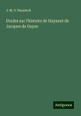 Etudes sur l'histoire de Haynaut de Jacques de Guyse