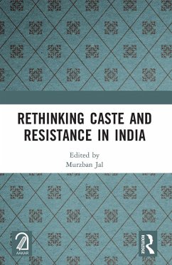 Rethinking Caste and Resistance in India