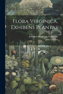 Flora Virginica, exhibens plantas