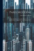 Paris Moderne: Ou, Choix De Maisons Construites Dans Les Nouveaux Quartiers De La Capitale Et Dans Ses Environs, Part 2