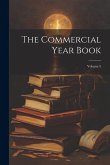 The Commercial Year Book; Volume 5 The Commercial Year Book; Volume 5