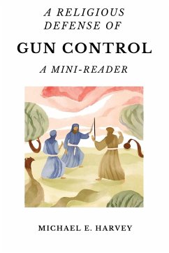 A Religious Defense of Gun Control - Harvey, Michael E