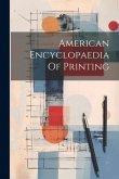American Encyclopaedia Of Printing American Encyclopaedia Of Printing